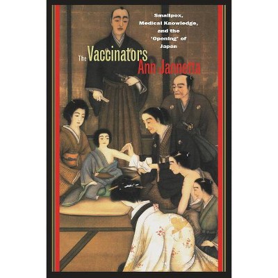 The Vaccinators - by  Ann Jannetta (Paperback)