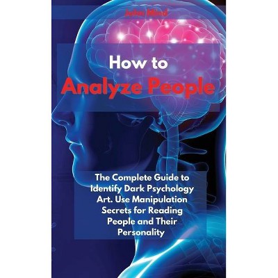 How to Analyze People - by  John Mind (Hardcover)