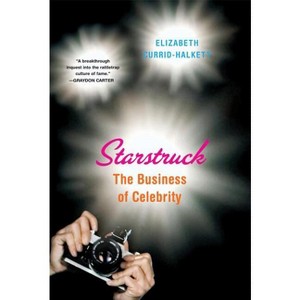 Starstruck - by  Elizabeth Currid-Halkett (Paperback) - 1 of 1