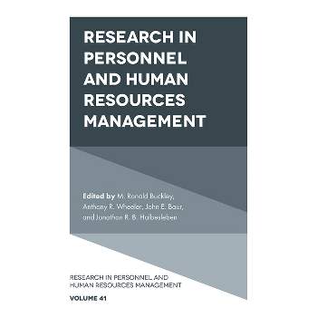 Research in Personnel and Human Resources Management - by  M Ronald Buckley & Anthony R Wheeler & John E Baur & Jonathon R B Halbesleben (Hardcover)