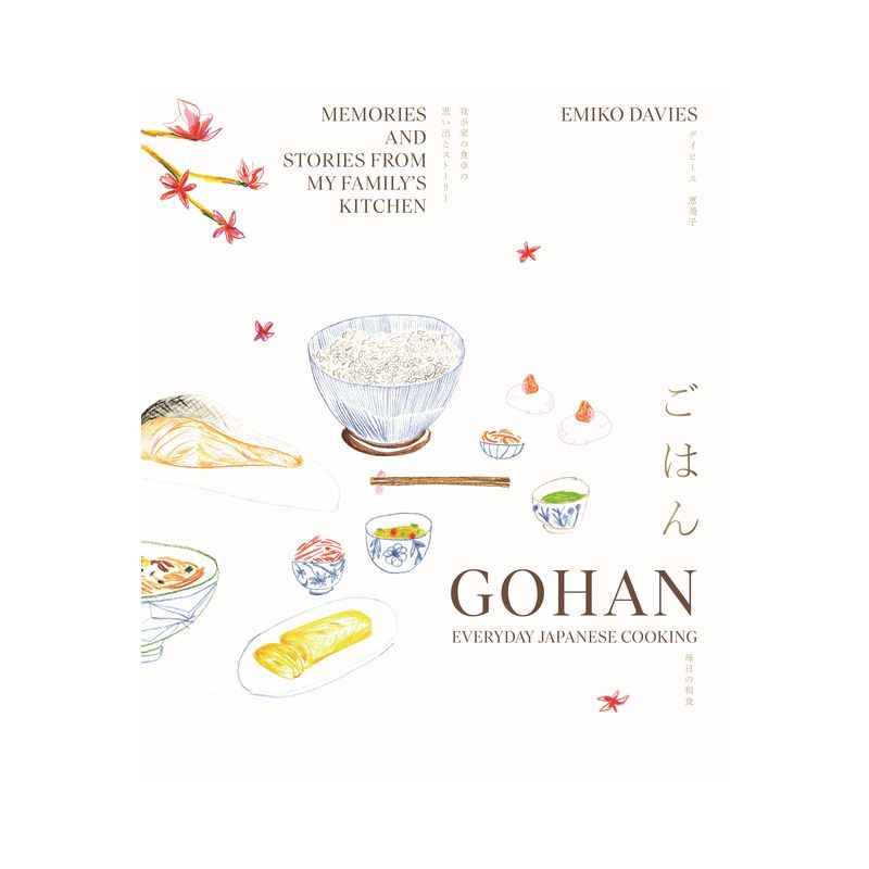 Gohan: Everyday Japanese Cooking - by  Emiko Davies (Hardcover), 1 of 2