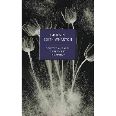 Ghosts - by  Edith Wharton (Paperback)