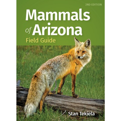 Mammals Of Arizona Field Guide - (mammal Identification Guides) 2nd ...