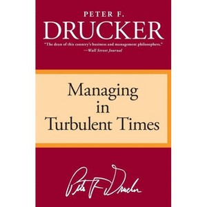 Managing Turbulent Times - by  Peter F Drucker (Paperback) - 1 of 1