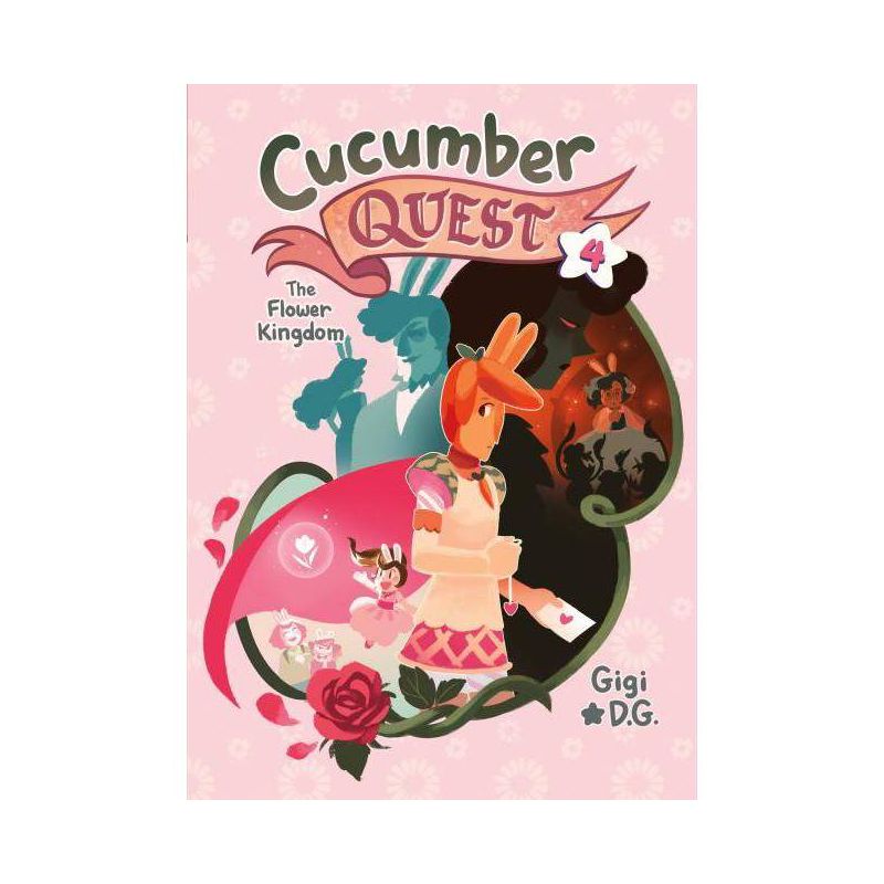 Cucumber Quest: The Flower Kingdom - by  Gigi D G (Paperback), 1 of 2