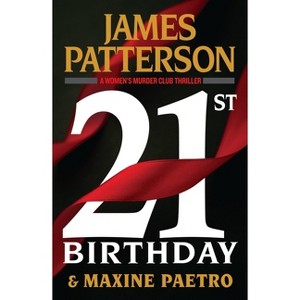 21st Birthday - (Women's Murder Club) by James Patterson & Maxine Paetro (Paperback) - 1 of 1