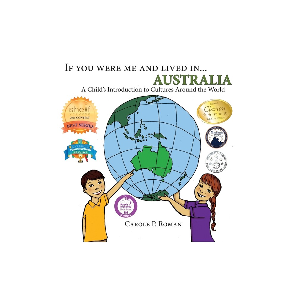 If You Were Me and Lived in... Australia - (If You Were Me and Lived In...Cultural) by Carole P Roman (Hardcover)