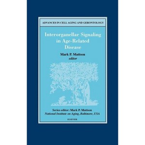 Interorganellar Signaling in Age-Related Disease - (Advances in Cell Aging and Gerontology) by  M P Mattson (Hardcover) - 1 of 1