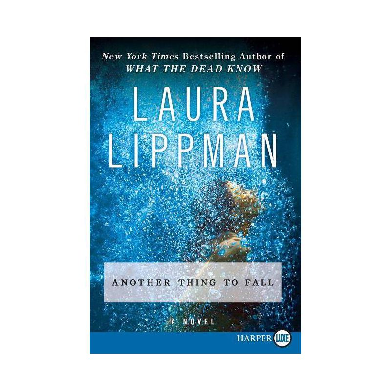 Another Thing to Fall - (Tess Monaghan Novel) Large Print by  Laura Lippman (Paperback), 1 of 2