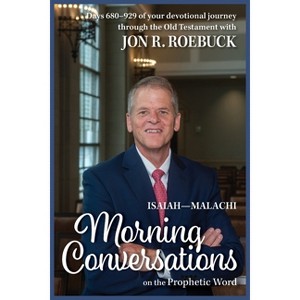 Morning Conversations on the Prophetic Word - by  Jon R Roebuck (Paperback) - 1 of 1