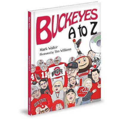 Buckeyes A to Z - by  Mark Walter (Hardcover)