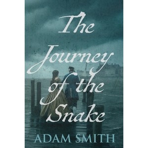 The Journey of the Snake - by  Adam Smith (Paperback) - 1 of 1
