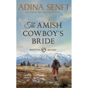 The Amish Cowboy's Bride (Large Print Hardcover) - (Amish Cowboys of Montana) by  Adina Senft - 1 of 1