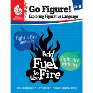 Go Figure! Exploring Figurative Language, Levels 5-8 - by  Timothy Rasinski & Jerry Zutell & Melissa Cheesman Smith (Paperback) - 1 of 1