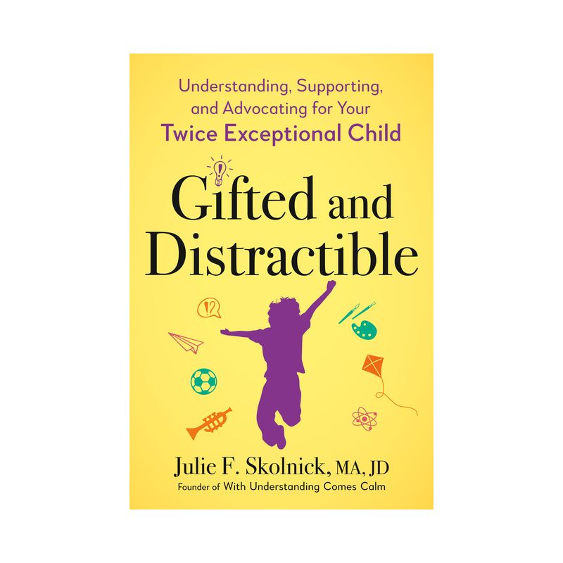 Gifted and Distractible - by  Julie F Skolnick (Paperback), 1 of 2