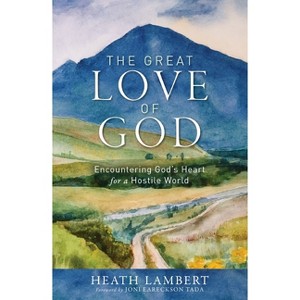 The Great Love of God - by  Heath Lambert (Paperback) - 1 of 1