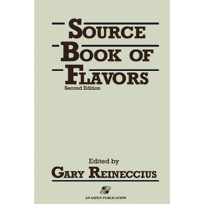Sourcebook of Flavors - 2nd Edition by  Gary Reineccius (Hardcover)