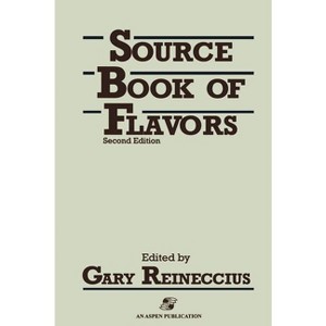 Sourcebook of Flavors - 2nd Edition by  Gary Reineccius (Hardcover) - 1 of 1