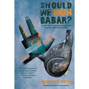 Should We Burn Babar? - by  Herbert R Kohl (Paperback) - 1 of 1