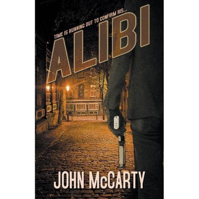 Alibi - by  John McCarty (Paperback)