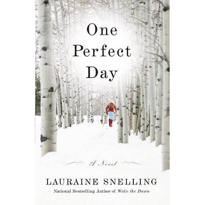 One Perfect Day - by  Lauraine Snelling (Paperback)