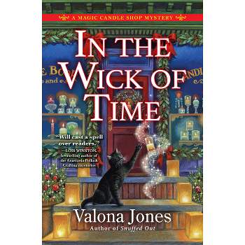 In the Wick of Time - (Magic Candle Shop Mystery) by  Valona Jones (Hardcover)