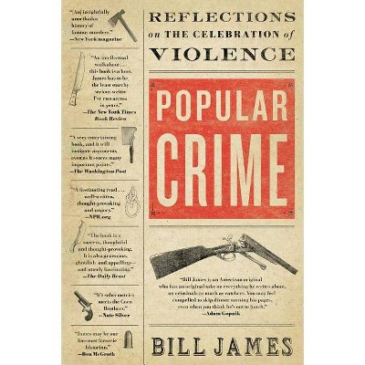 Popular Crime - by  Bill James (Paperback)