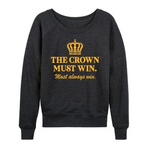 Women's - Instant Message - The Crown Must Win Lightweight French Terry Wide Neck Long Sleeve Graphic Shirt - 1 of 4
