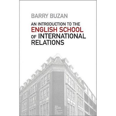 An Introduction to the English School of International Relations - by  Barry Buzan (Paperback)