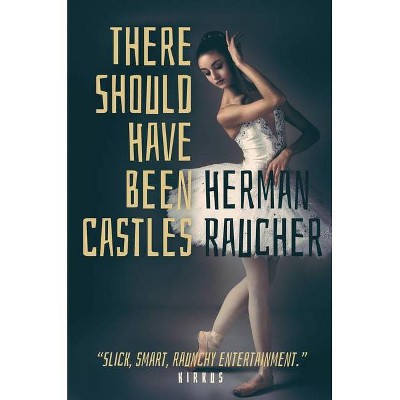 There Should Have Been Castles - by  Herman Raucher (Paperback)