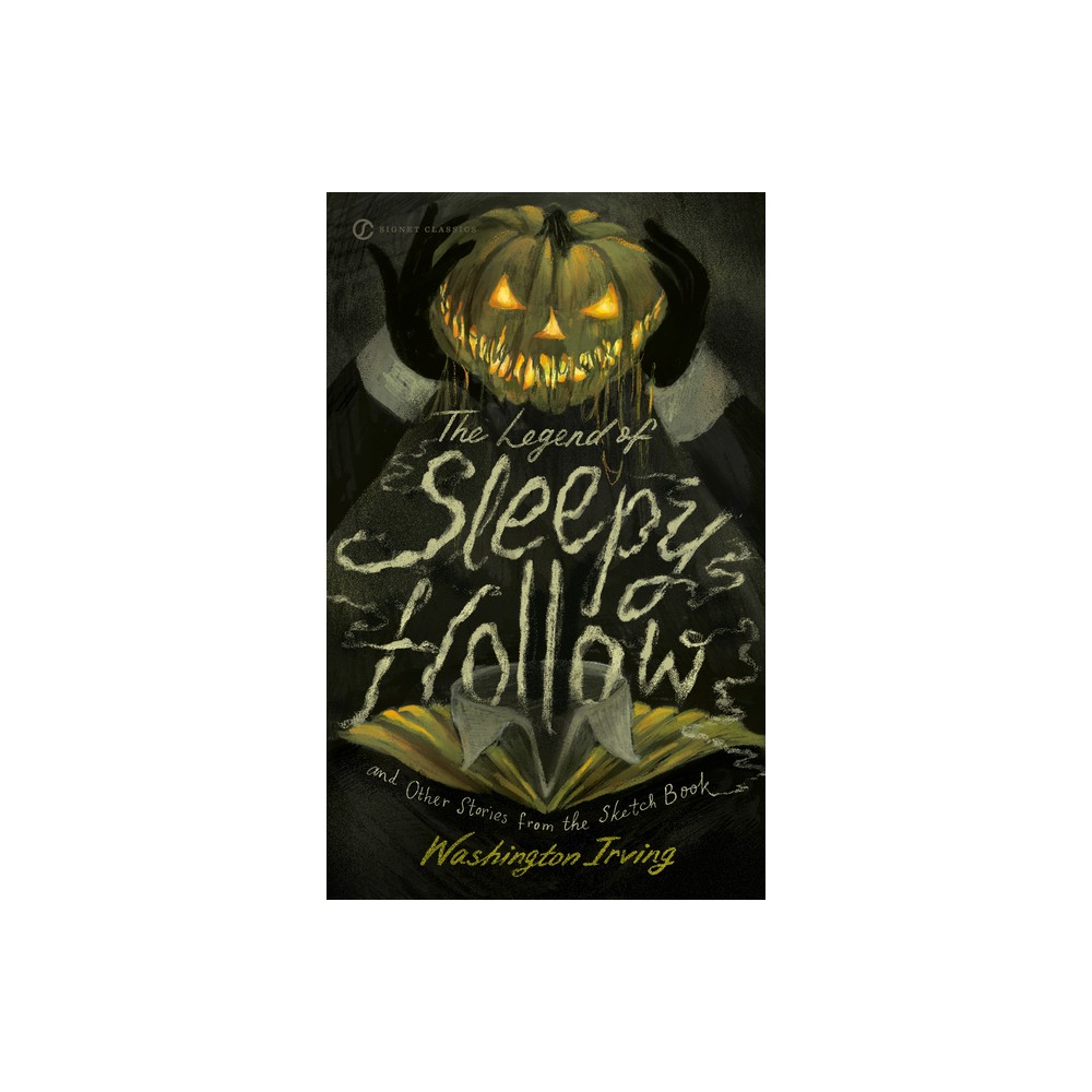 The Legend of Sleepy Hollow and Other Stories From the Sketch Book - (Signet Classics) by Washington Irving (Paperback)