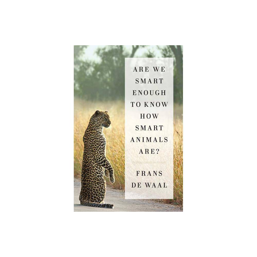 ISBN 9780393246186 product image for Are We Smart Enough to Know How Smart Animals Are? - by Frans de Waal ( | upcitemdb.com