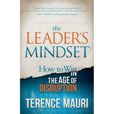 The Leader's Mindset - by  Terence Mauri (Paperback)