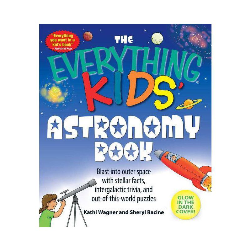 The Everything Kids' Astronomy Book - (Everything(r) Kids) by  Kathi Wagner & Sheryl Racine (Paperback), 1 of 2