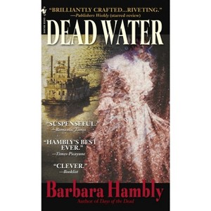 Dead Water - (Benjamin January) by  Barbara Hambly (Paperback) - 1 of 1