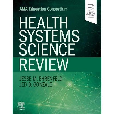 Health Systems Science Review - by  Jesse M Ehrenfeld & Jed D Gonzalo (Paperback)