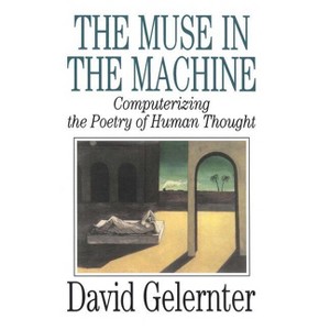 The Muse in the Machine - by  David Gelernter (Paperback) - 1 of 1