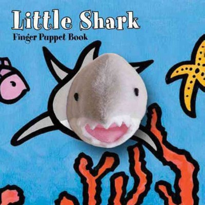 Little Shark: Finger Puppet Book - (Little... (Chronicle Board Books)) by  Chronicle Books & Imagebooks (Board Book)