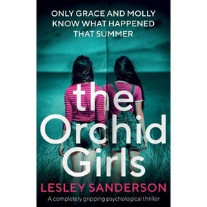 The Orchid Girls - by  Lesley Sanderson (Paperback) - 1 of 1
