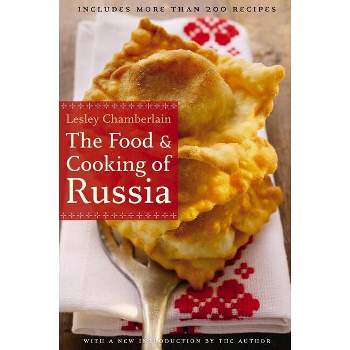 The Food and Cooking of Russia - (At Table) by  Lesley Chamberlain (Paperback)