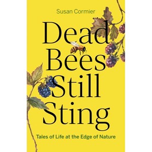Dead Bees Still Sting - by  Susan Cormier (Paperback) - 1 of 1