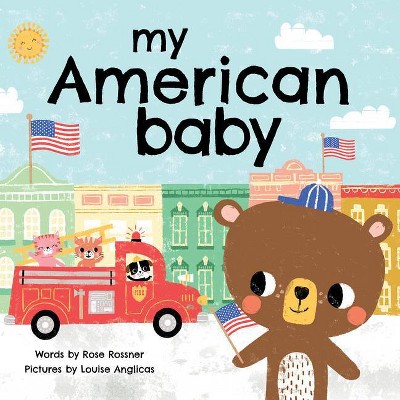 My American Baby - (My Baby Locale) by  Rose Rossner (Board Book)