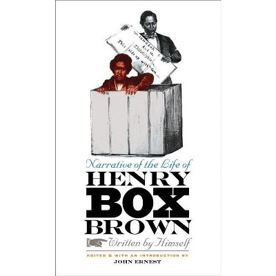 Narrative of the Life of Henry Box Brown - Annotated by  John Ernest (Paperback)