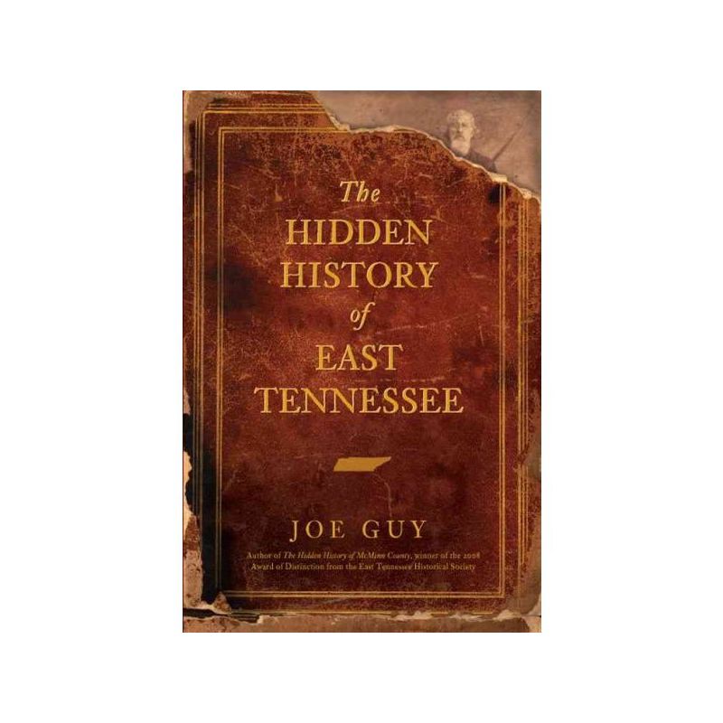 Hidden History Of East Tennessee - By Joe Guy ( Paperback ), 1 of 2