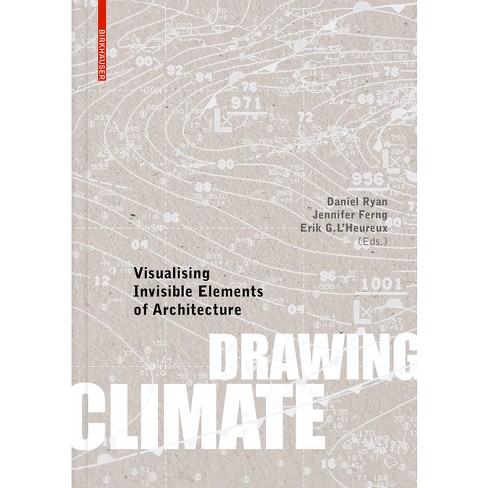 Drawing Climate - by  Daniel Ryan & Jennifer Ferng & Erik L'Heureux (Hardcover) - image 1 of 1