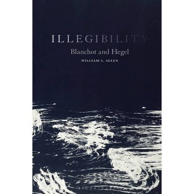 Illegibility - by  William S Allen (Hardcover)