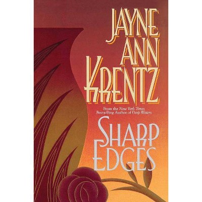 Sharp Edges - by  Jayne Ann Krentz (Paperback)