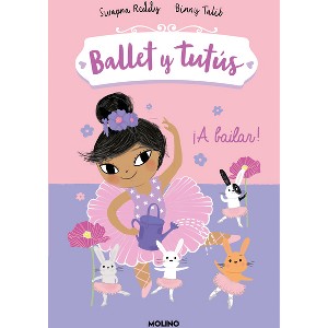 ¡A Bailar!/ Ballet Bunnies #2: Let's Dance - (Ballet Y Tutús) by  Swapna Reddy & Binny Talib (Paperback) - 1 of 1