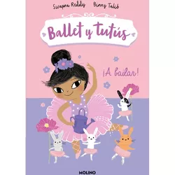 ¡A Bailar!/ Ballet Bunnies #2: Let's Dance - (Ballet Y Tutús) by  Swapna Reddy & Binny Talib (Paperback)