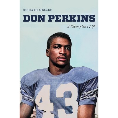 Don Perkins - by  Richard Melzer (Paperback)